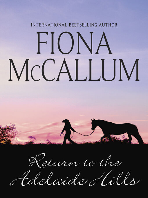 Title details for Return to the Adelaide Hills by Fiona McCallum - Available